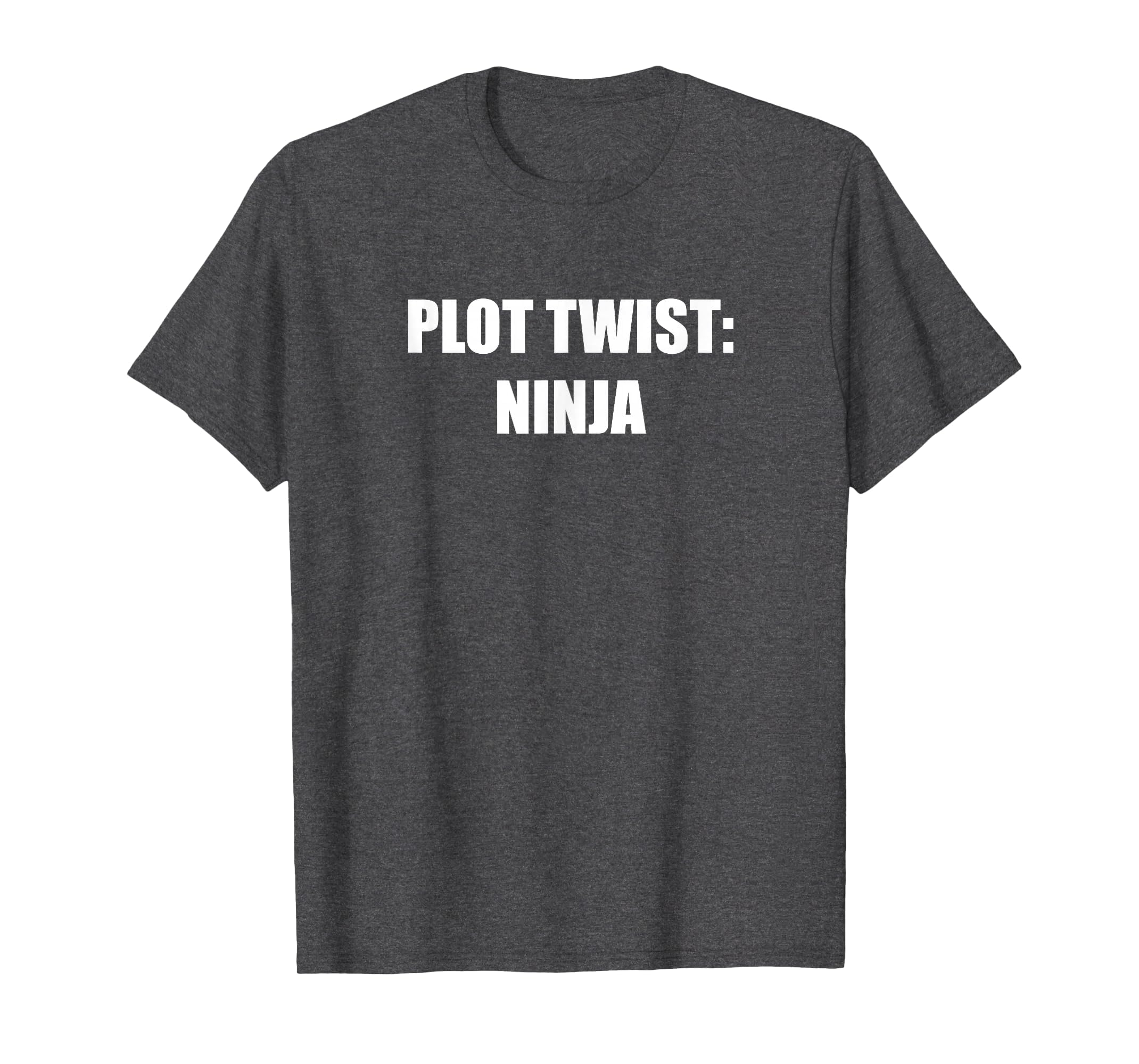 Plot Twist Ninja Dark Heather Grey T-Shirt - Streetwear Style for Adults - T-Shirt, Sweatshirt, Hoodie