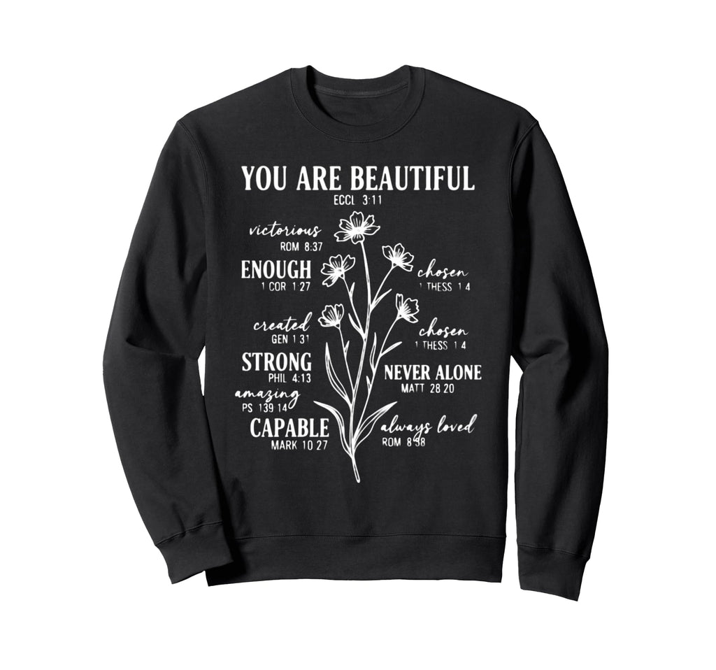 You Are Beautiful Enough Strong Sweatshirt - Fun Novelty Design for Adults - T-Shirt, Sweatshirt, Hoodie