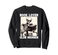 Book Lover Club Member Skeleton Sweatshirt - Trendy Graphic Men Women - T-Shirt, Sweatshirt, Hoodie