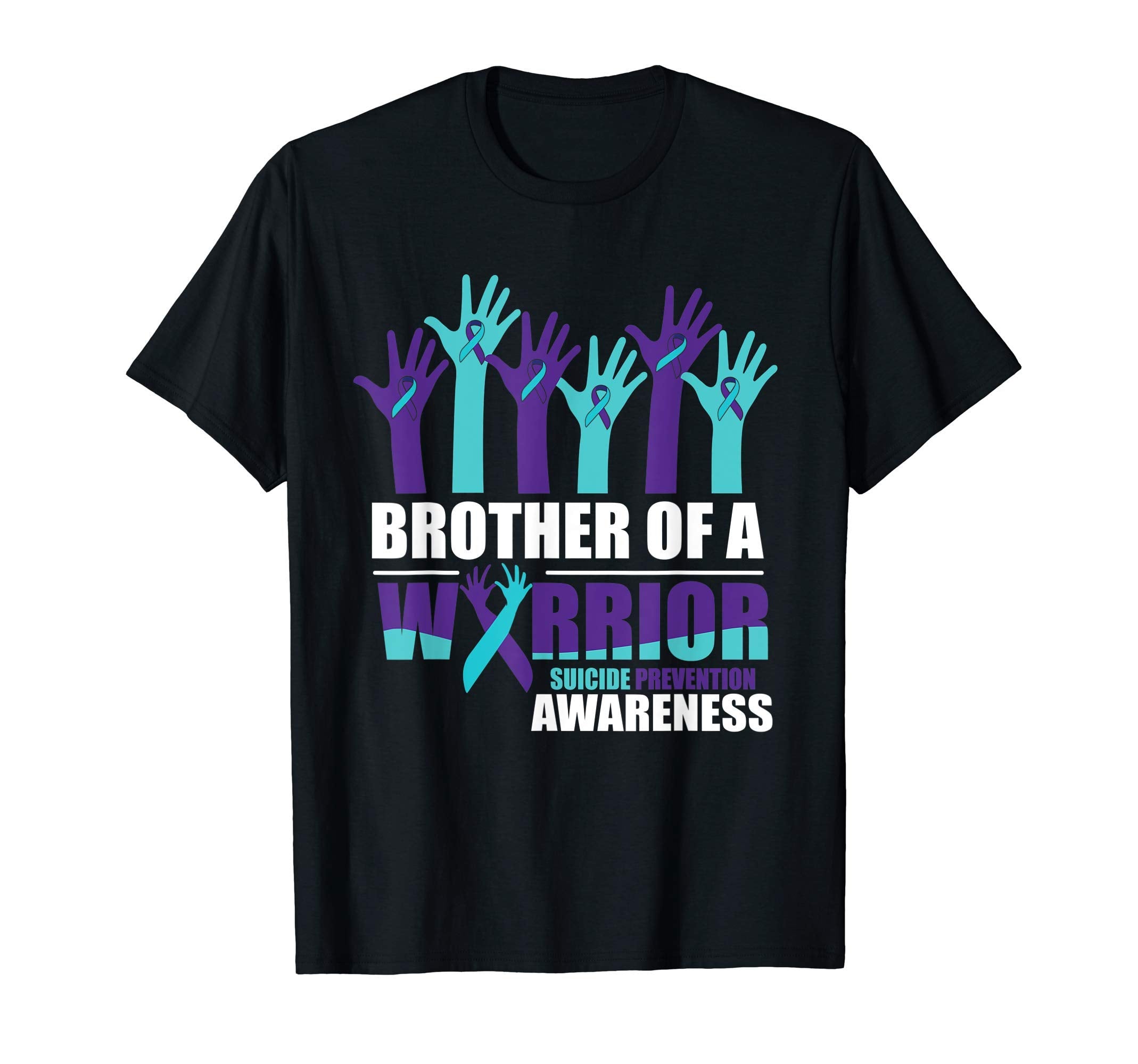Brother Warrior Suicide Awareness Mental T-Shirt - Streetwear Style Unisex - T-Shirt, Sweatshirt, Hoodie