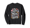 My Love Music Keeps Me Going Sweatshirt - Custom Art Print Unisex - T-Shirt, Sweatshirt, Hoodie