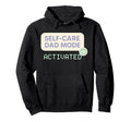 Self Care Dad Spa Day Mens Wellness Hoodie - Fun Novelty Design Men Women - T-Shirt, Sweatshirt, Hoodie