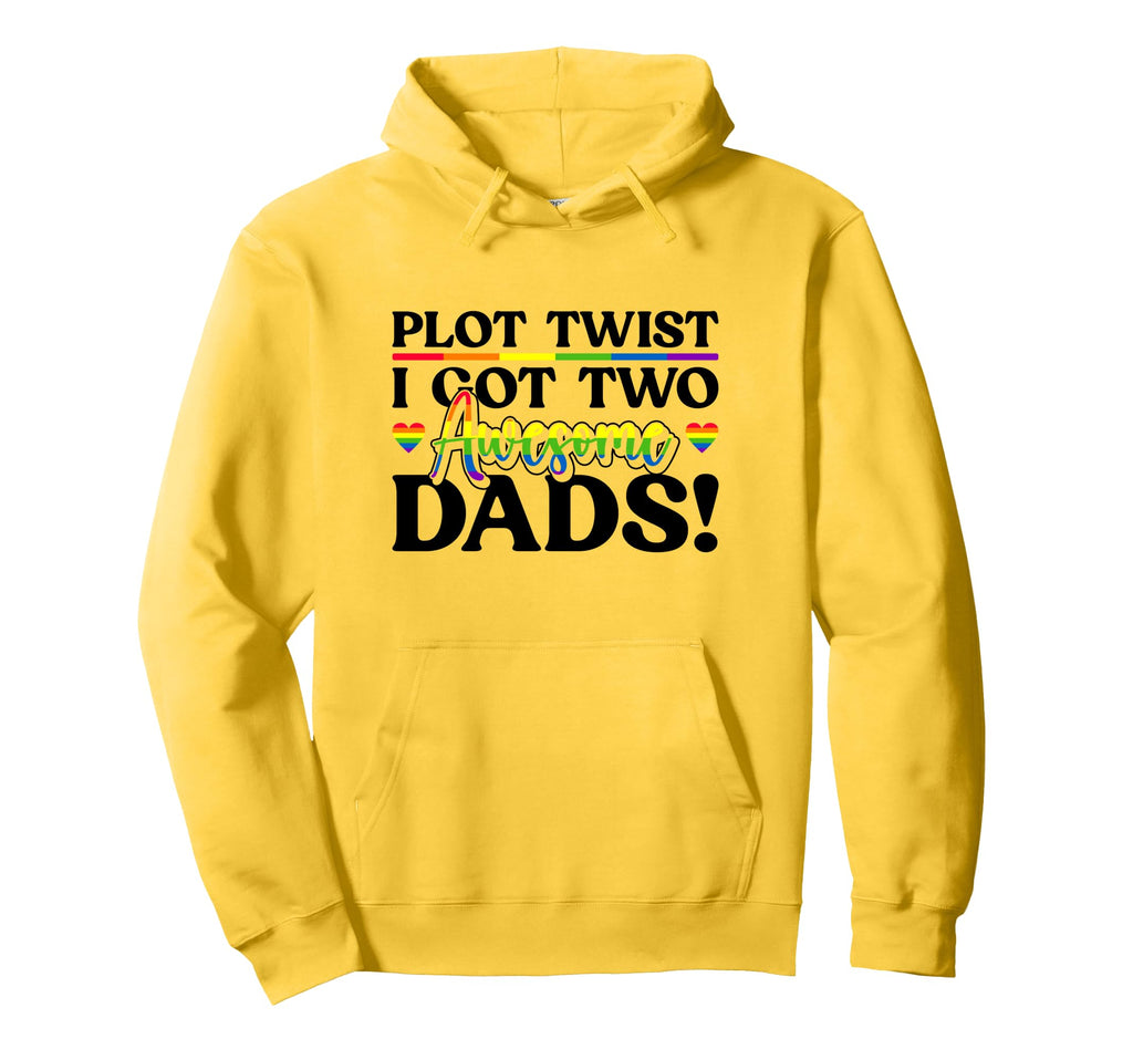 Plot Twist I Got Two Awesome Dads Hoodie - Casual Everyday Wear for Adults - T-Shirt, Sweatshirt, Hoodie