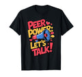 Peer Power Mental Health Advocate T-Shirt - Graphic Print for Adults - T-Shirt, Sweatshirt, Hoodie