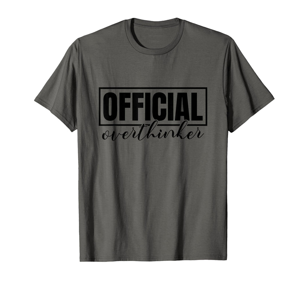 Funny Overthinker Label Badge Slogan T-Shirt - Trendy Graphic for Adults - T-Shirt, Sweatshirt, Hoodie