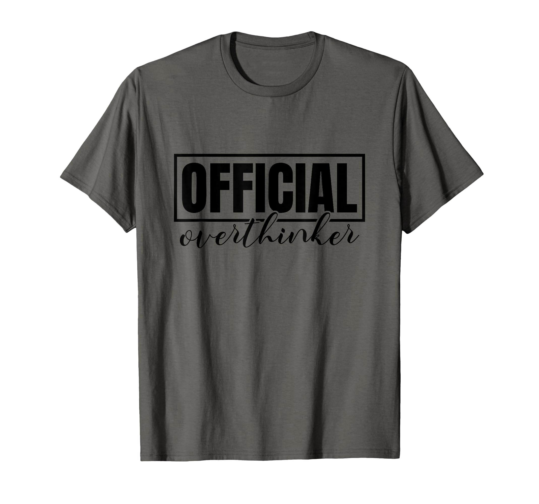 Funny Overthinker Label Badge Slogan T-Shirt - Trendy Graphic for Adults - T-Shirt, Sweatshirt, Hoodie