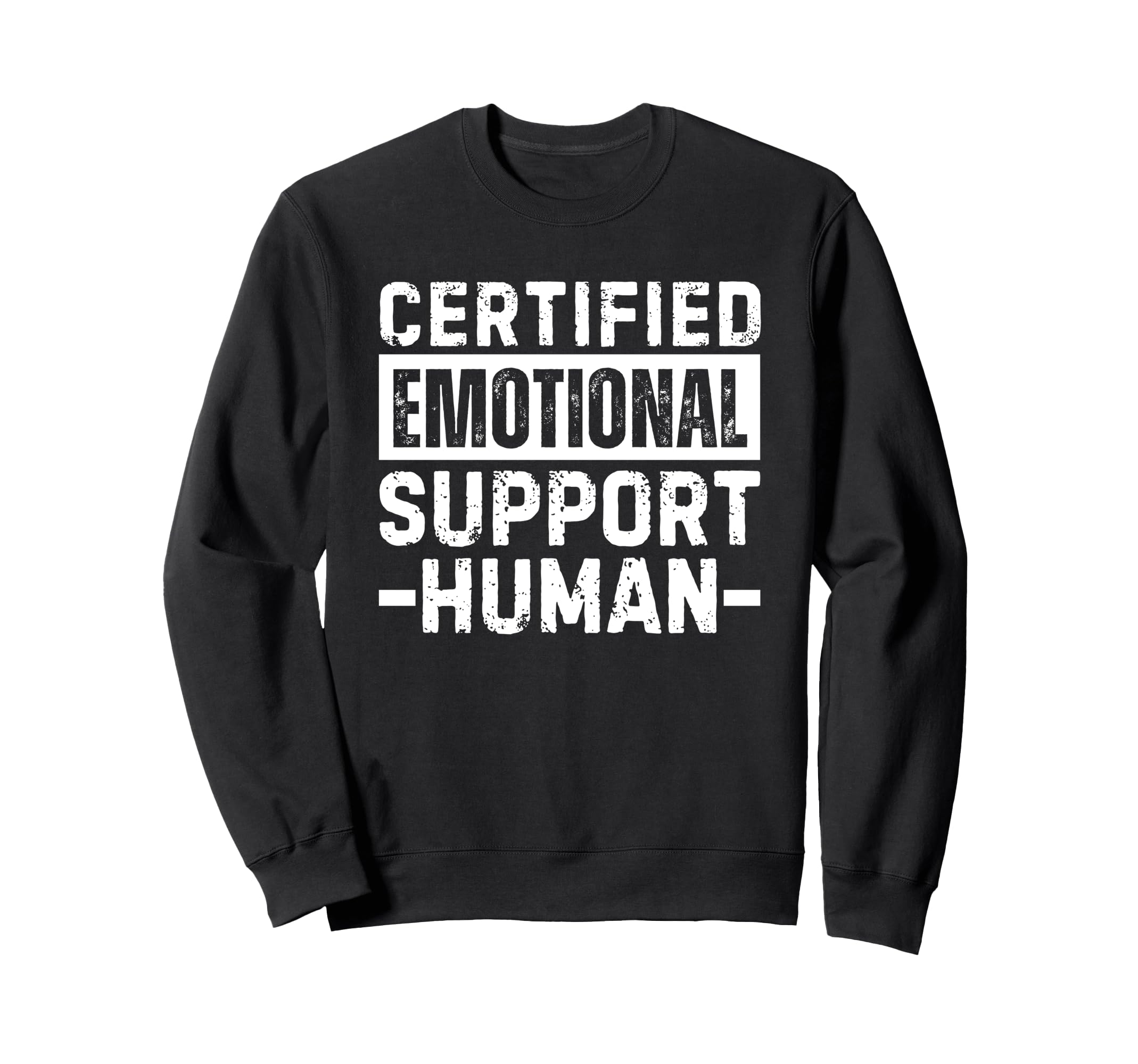Certified Emotional Support Human T T-Shirt - Graphic Print for Adults - T-Shirt, Sweatshirt, Hoodie