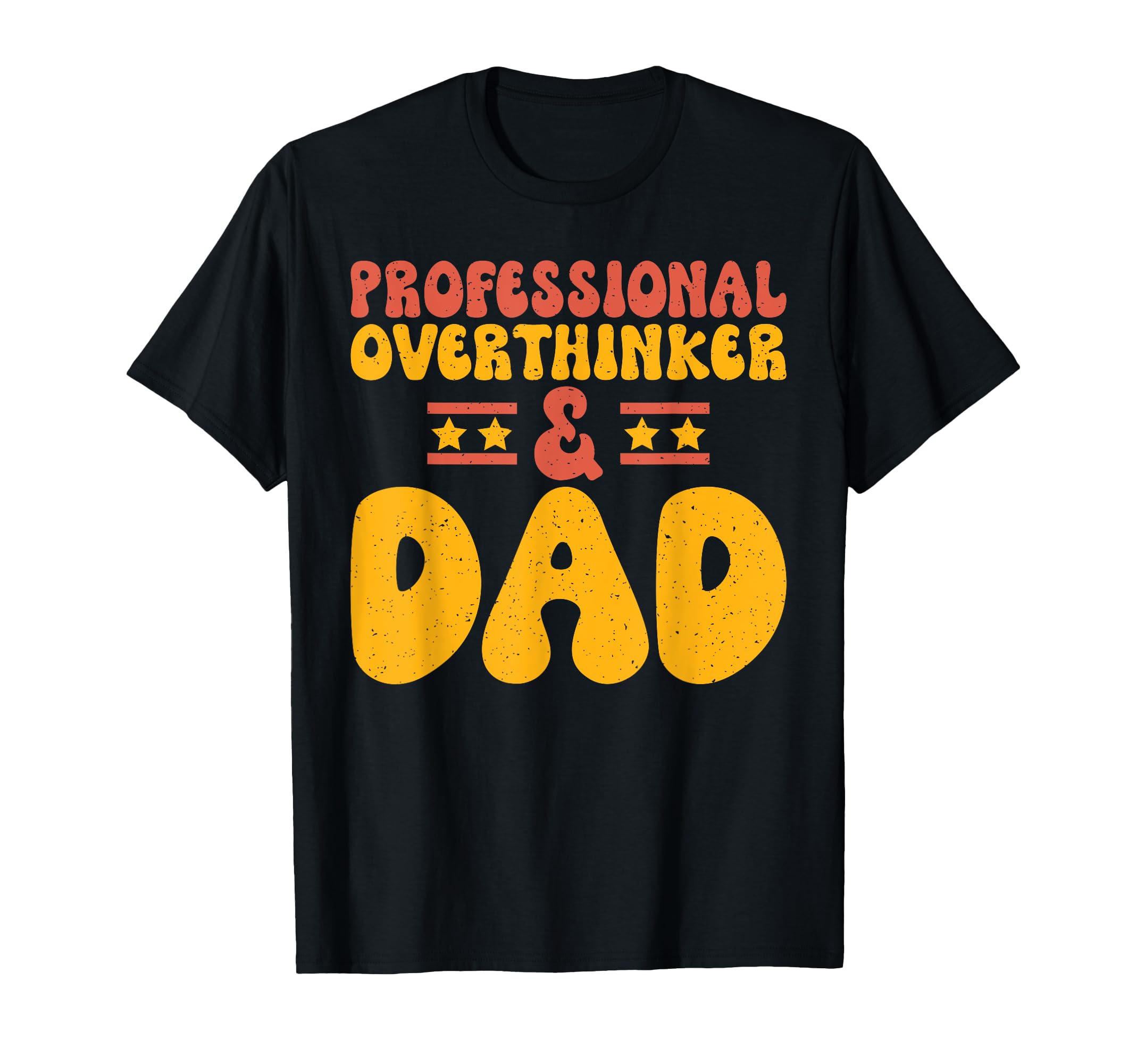 Professional Overthinker Dad T-Shirt - Novelty Apparel for Adults - T-Shirt, Sweatshirt, Hoodie