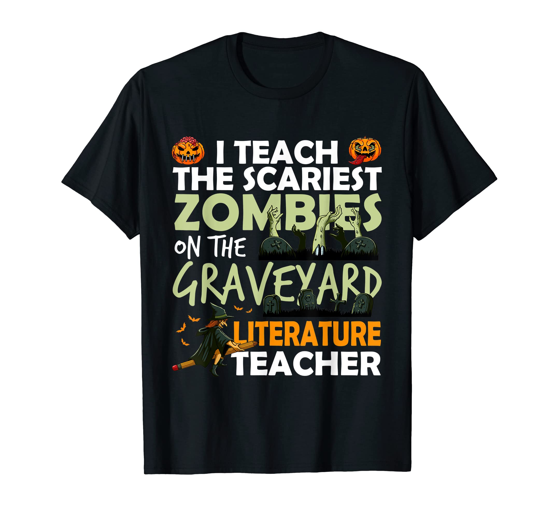 Literature Teacher Teach Scariest T-Shirt - Custom Art Print Unisex - T-Shirt, Sweatshirt, Hoodie
