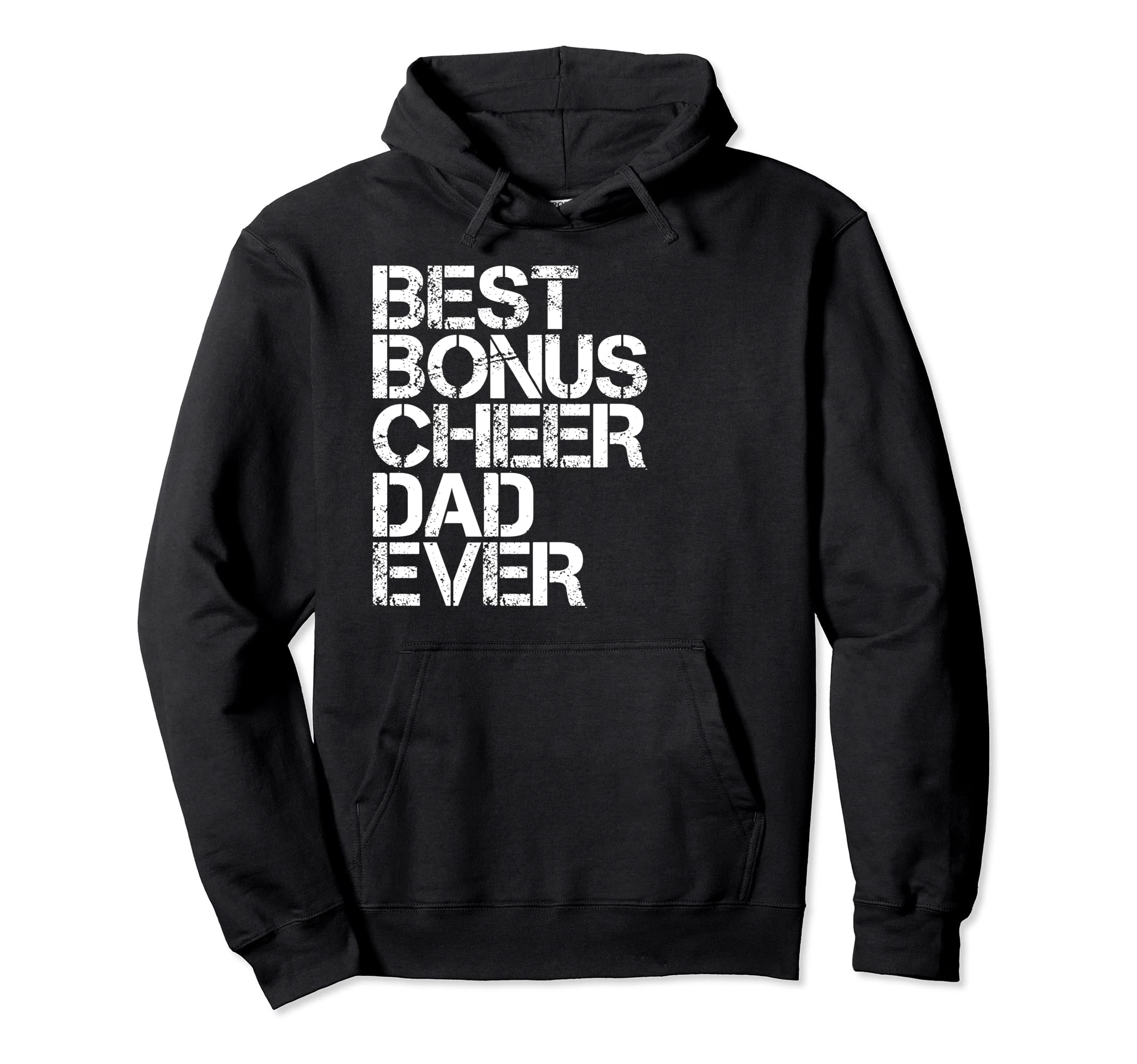 Best Bonus Cheer Dad Ever Hoodie - Fun Novelty Design for Adults - T-Shirt, Sweatshirt, Hoodie