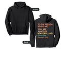 To Person Behind Me You Are Amazing Hoodie - Streetwear Style Unisex - T-Shirt, Sweatshirt, Hoodie