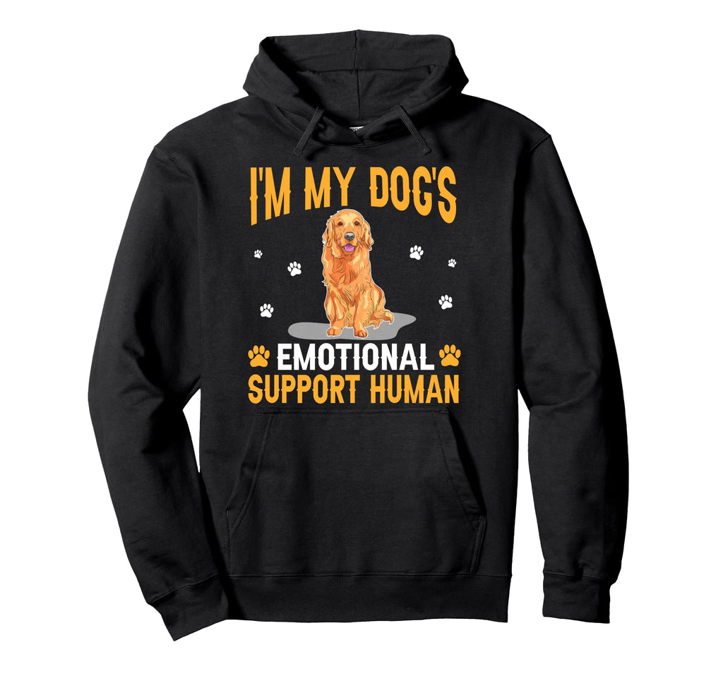 Im My Dogs Emotional Support Human Golden Hoodie - Novelty Apparel Unisex - T-Shirt, Sweatshirt, Hoodie
