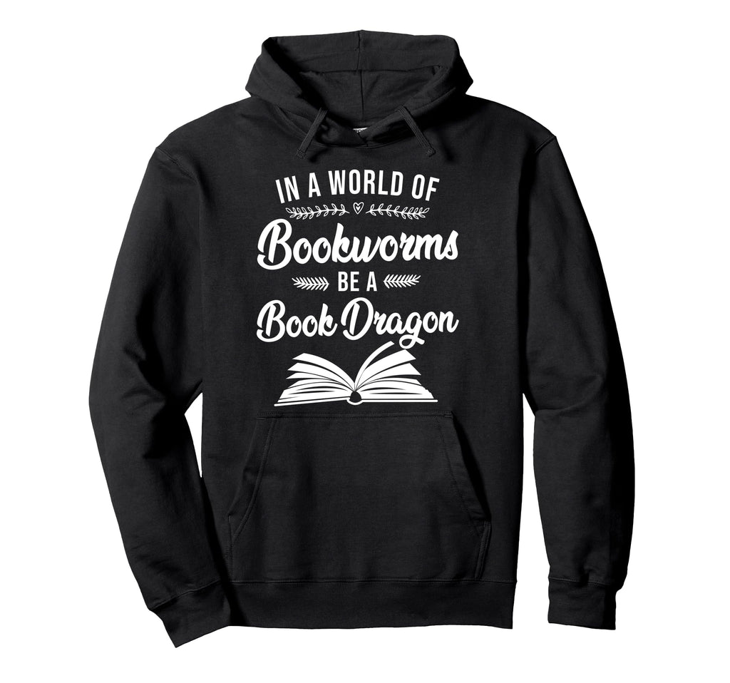 Book Reading World Bookworms Be Book Hoodie - Unique Graphic for Adults - T-Shirt, Sweatshirt, Hoodie