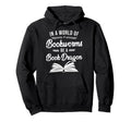 Book Reading World Bookworms Be Book Hoodie - Unique Graphic for Adults - T-Shirt, Sweatshirt, Hoodie