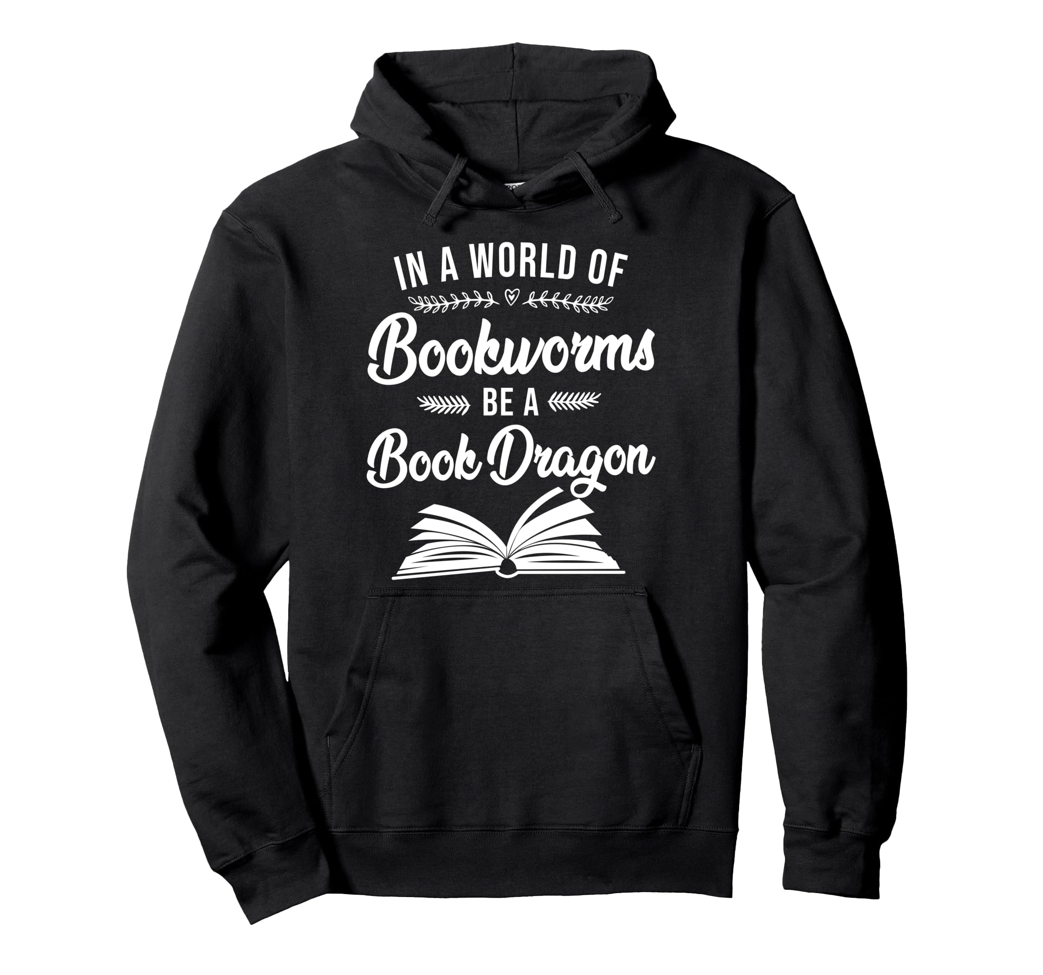 Book Reading World Bookworms Be Book Hoodie - Unique Graphic for Adults - T-Shirt, Sweatshirt, Hoodie