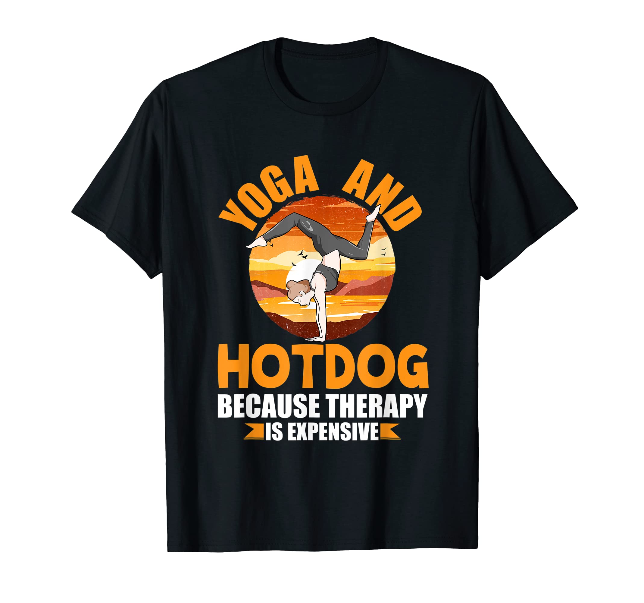 Yoga And Hotdog Therapy Funny Pilates T-Shirt - Novelty Apparel for Adults - T-Shirt, Sweatshirt, Hoodie