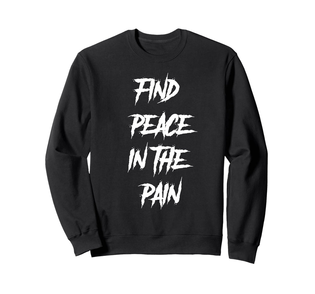 Find Peace Pain Winter Warm Sweatshirt - Aesthetic Graphic Men Women - T-Shirt, Sweatshirt, Hoodie