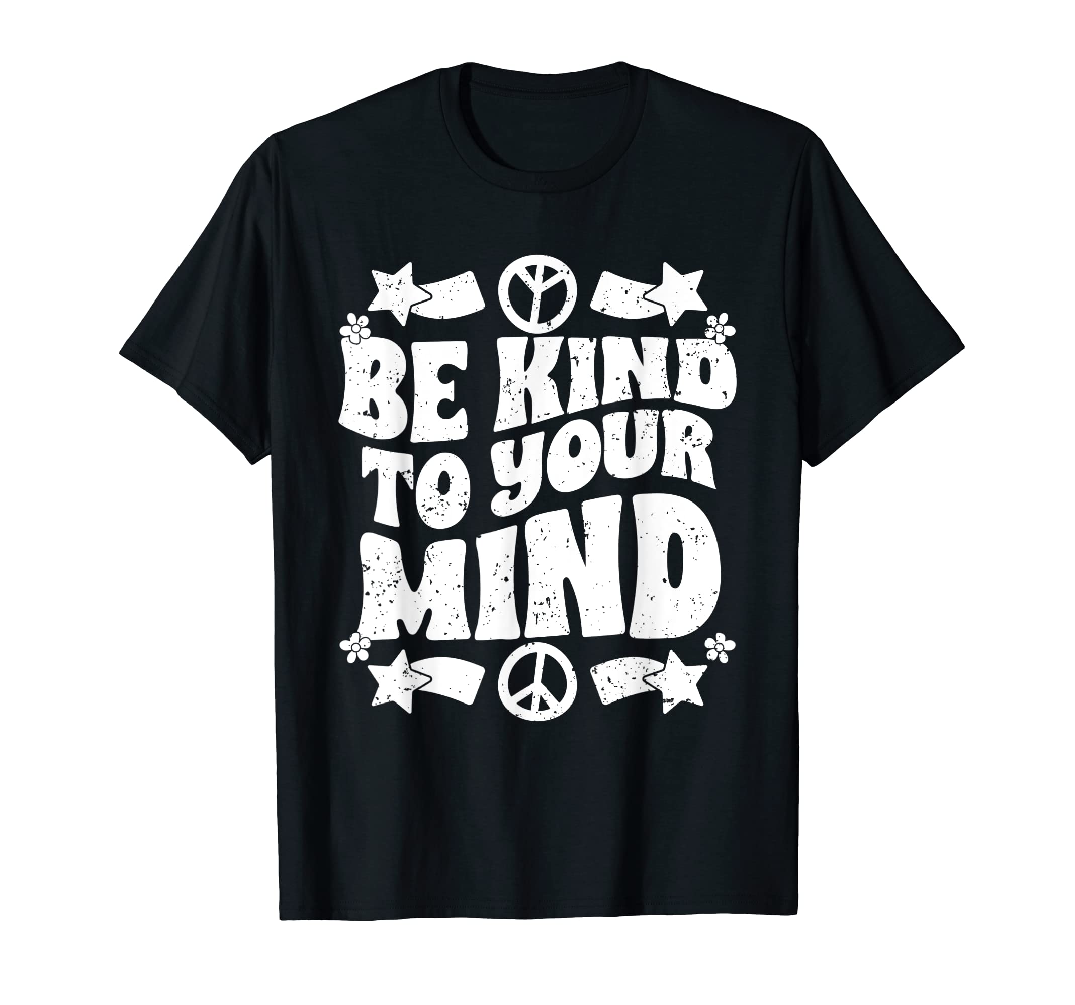 Be Kind To Your Mind Inspirational T-Shirt - Fun Novelty Design Men Women - T-Shirt, Sweatshirt, Hoodie