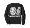 Mental Health Meme Sweatshirt - Novelty Apparel for Adults - T-Shirt, Sweatshirt, Hoodie