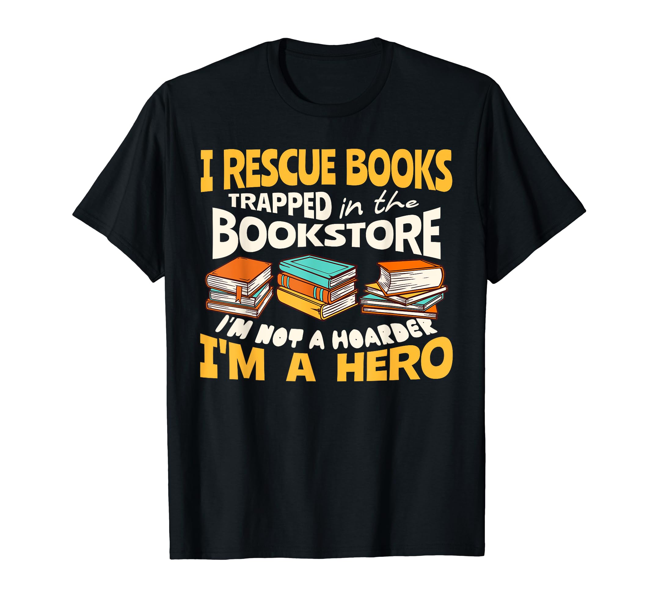 I Rescue Books Trapped Im Not T-Shirt - Aesthetic Graphic Men Women - T-Shirt, Sweatshirt, Hoodie