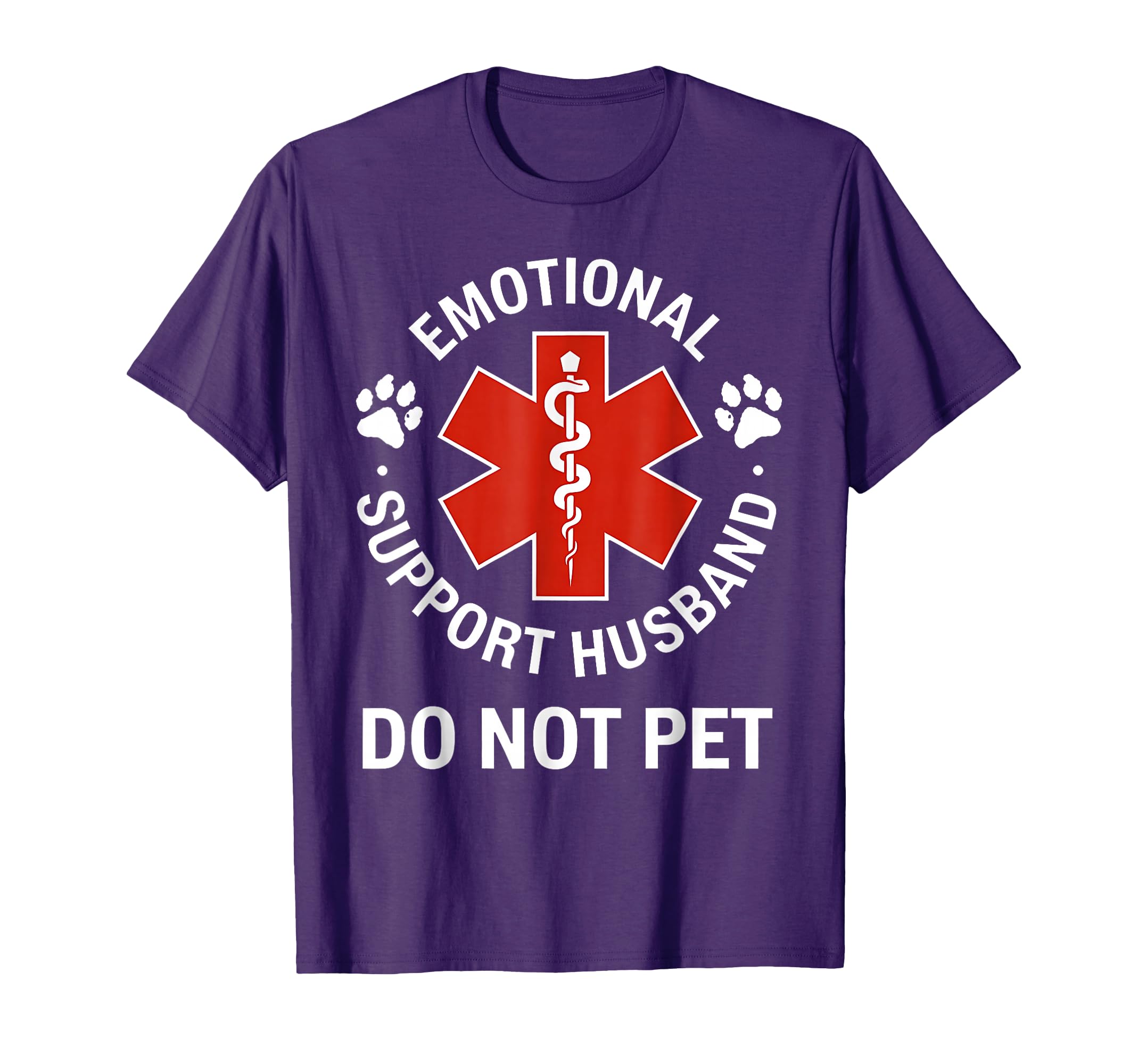 Emotional Support Husband Funny Do Not T-Shirt - Streetwear Style Unisex - T-Shirt, Sweatshirt, Hoodie