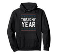 This Is My Year Self Love Happy New Hoodie - Minimalist Print for Adults - T-Shirt, Sweatshirt, Hoodie
