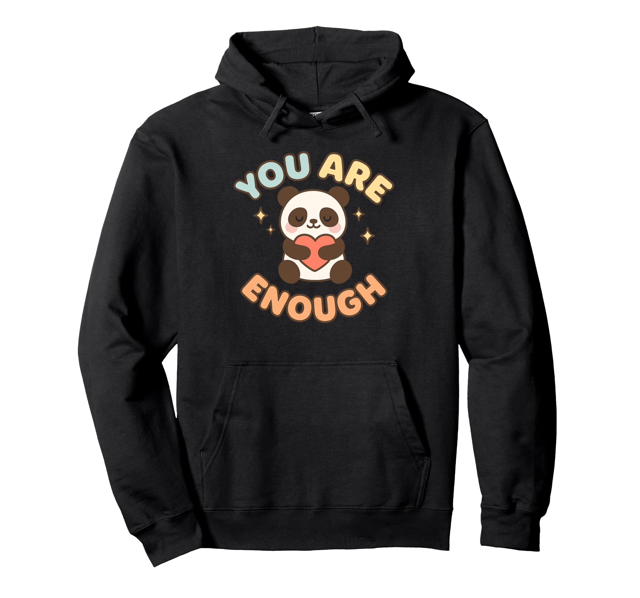 You Are Panda Heart Enough Hoodie - Novelty Apparel for Adults - T-Shirt, Sweatshirt, Hoodie