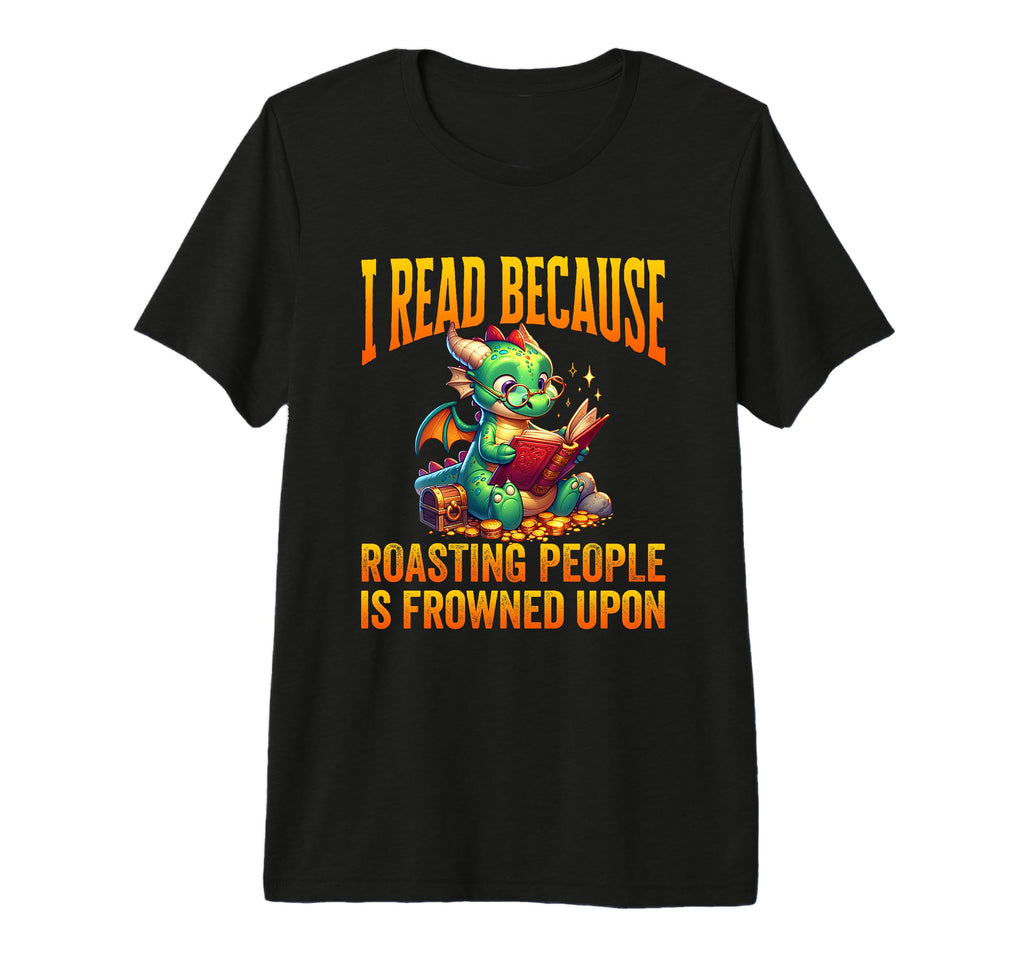 Dragon Reading Book Funny Roasting T-Shirt - Trendy Graphic for Adults - T-Shirt, Sweatshirt, Hoodie