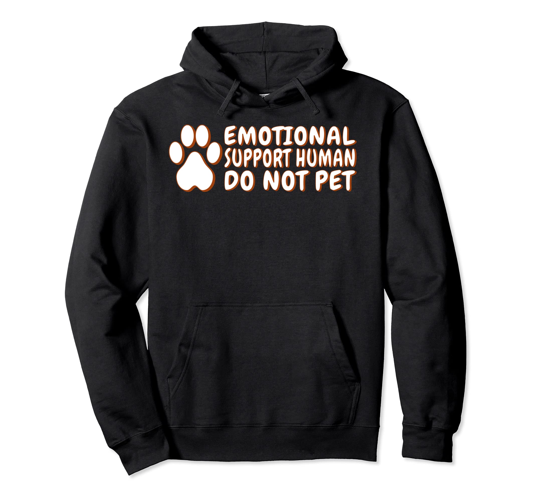 Emotional Support Human Do Not Pet Hoodie - Streetwear Style Unisex - T-Shirt, Sweatshirt, Hoodie