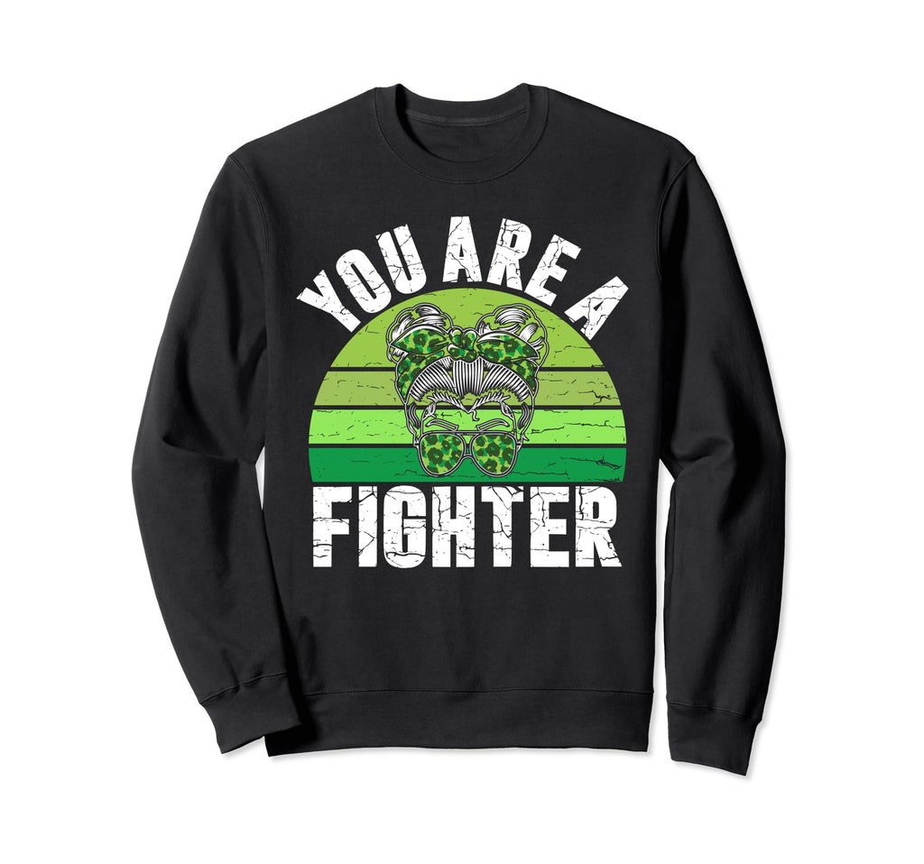 You Are Fighter Mental Health Sweatshirt - Novelty Apparel Men Women - T-Shirt, Sweatshirt, Hoodie