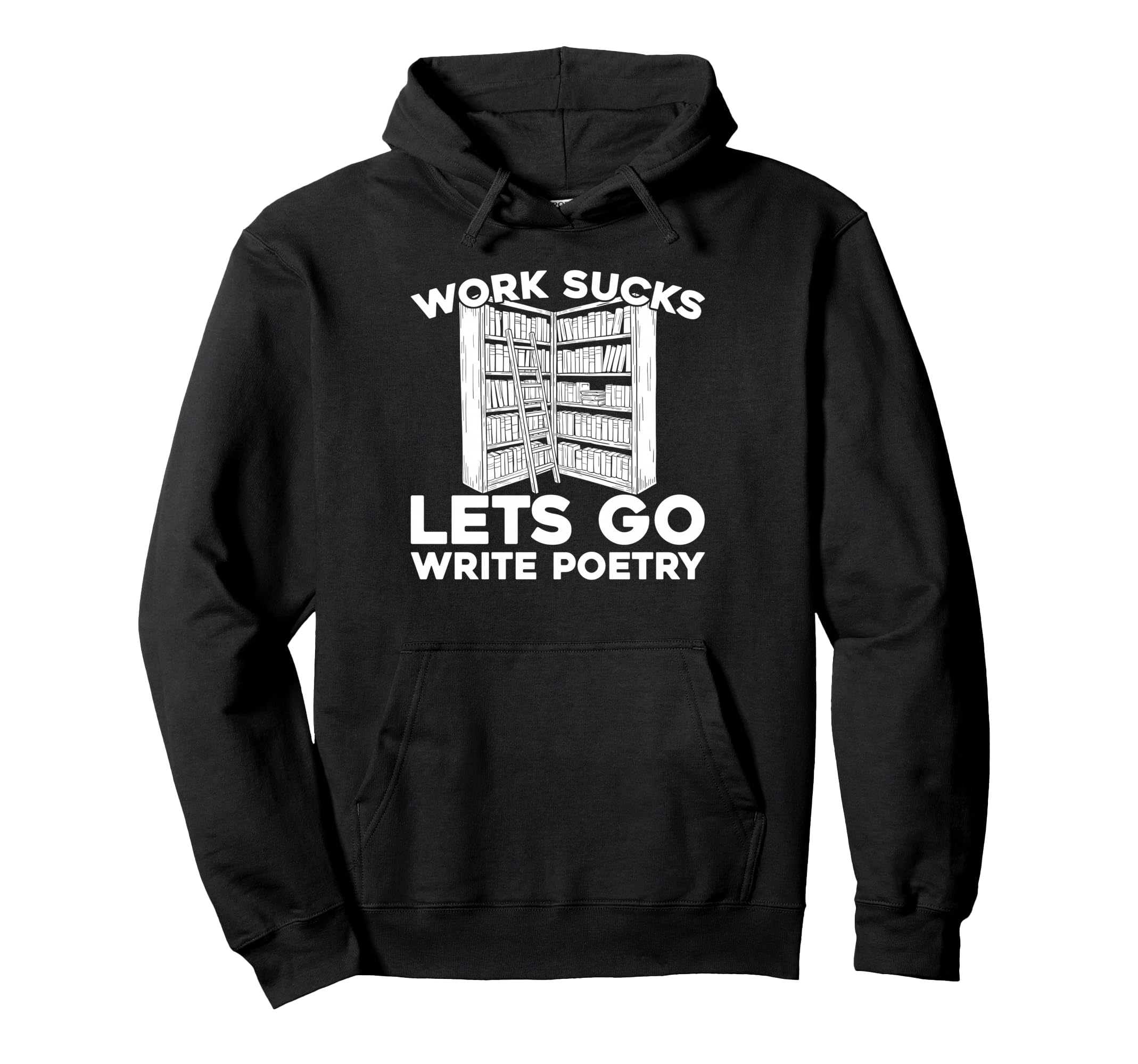 Poetry Creative Writing Literature Hoodie - Streetwear Style for Adults - T-Shirt, Sweatshirt, Hoodie