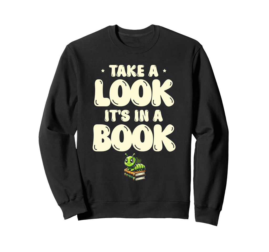 Take Its Book Library Reading Sweatshirt - Aesthetic Graphic for Adults - T-Shirt, Sweatshirt, Hoodie