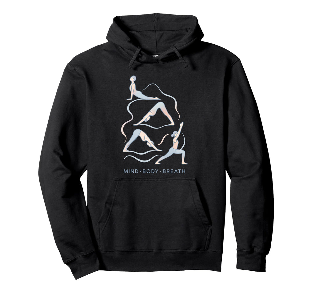 Mind Body Breath Yoga Poses Hoodie - Casual Everyday Wear Men Women - T-Shirt, Sweatshirt, Hoodie