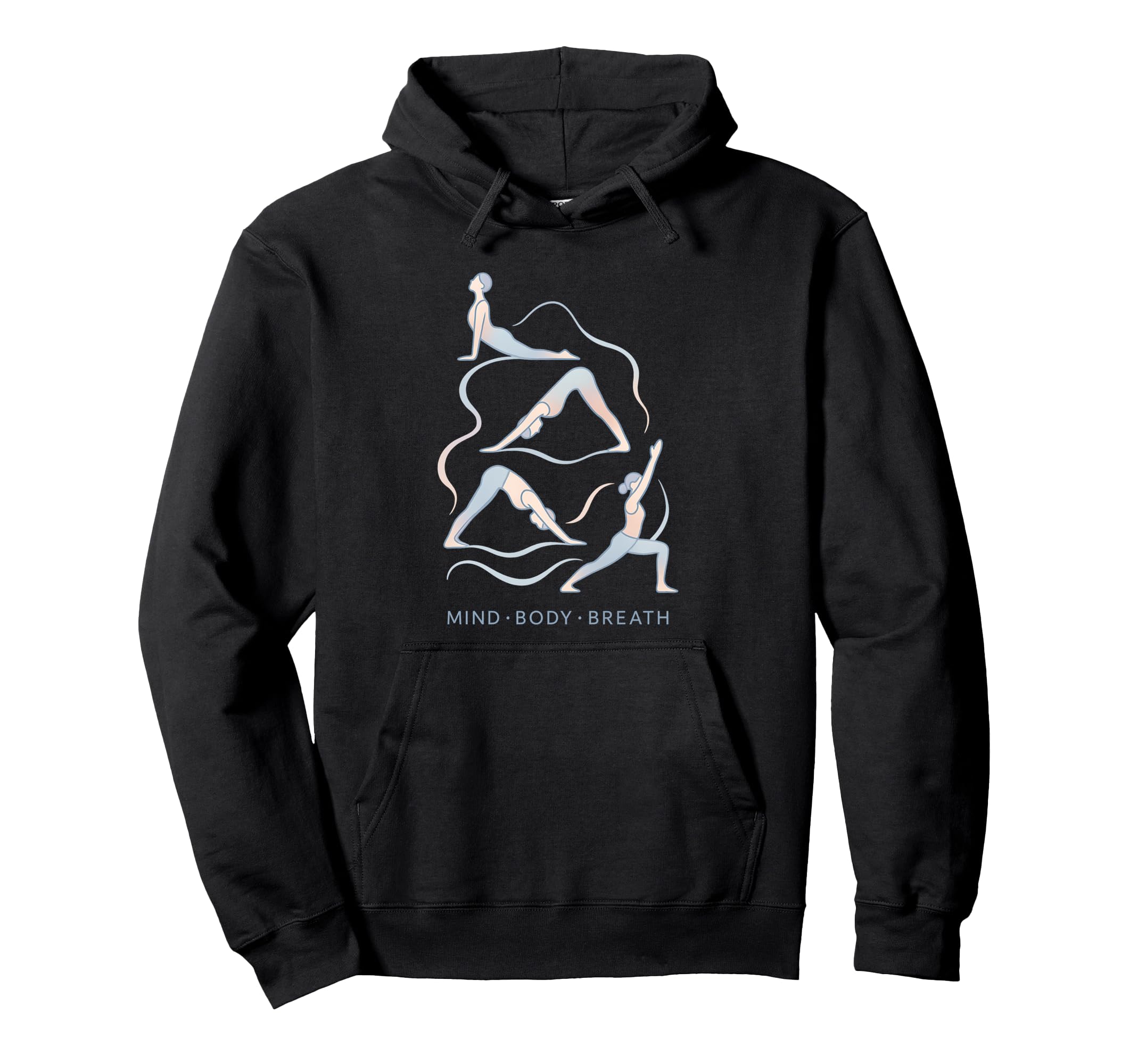Mind Body Breath Yoga Poses Hoodie - Casual Everyday Wear Men Women - T-Shirt, Sweatshirt, Hoodie