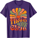 Tired Moms Club Tee Unisex T-shirt, Sweatshirt, Hoodie, Long Sleeve Tee - T-Shirt, Sweatshirt, Hoodie