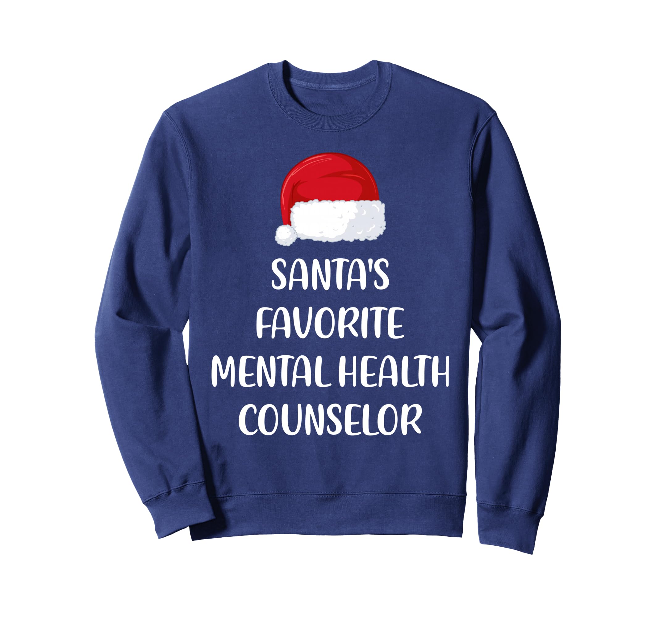 Santas Favorite Mental Health Sweatshirt - Graphic Print Men Women - T-Shirt, Sweatshirt, Hoodie