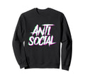 Anti Social Introvert Haters Edm Raves Sweatshirt - Novelty Apparel Unisex - T-Shirt, Sweatshirt, Hoodie