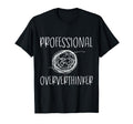Professional Overthinker Funny Novelty T-Shirt - Unique Graphic for Adults - T-Shirt, Sweatshirt, Hoodie