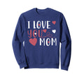 Mother I Love You Mom Mama Mothers T-Shirt - Streetwear Style for Adults - T-Shirt, Sweatshirt, Hoodie