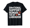 Emotional Support Human My Labrador T-Shirt - Custom Art Print Men Women - T-Shirt, Sweatshirt, Hoodie