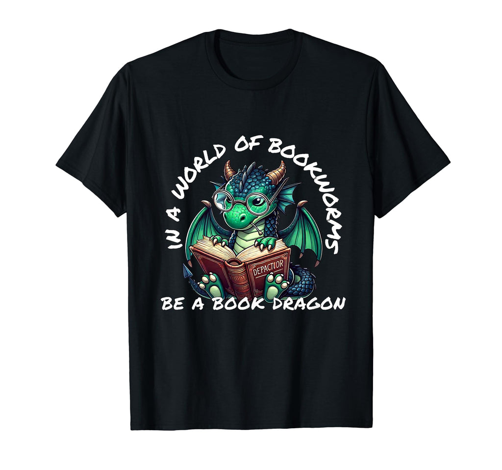 Dragon World Bookworms Be Book Dragon T-Shirt - Unique Graphic Men Women - T-Shirt, Sweatshirt, Hoodie
