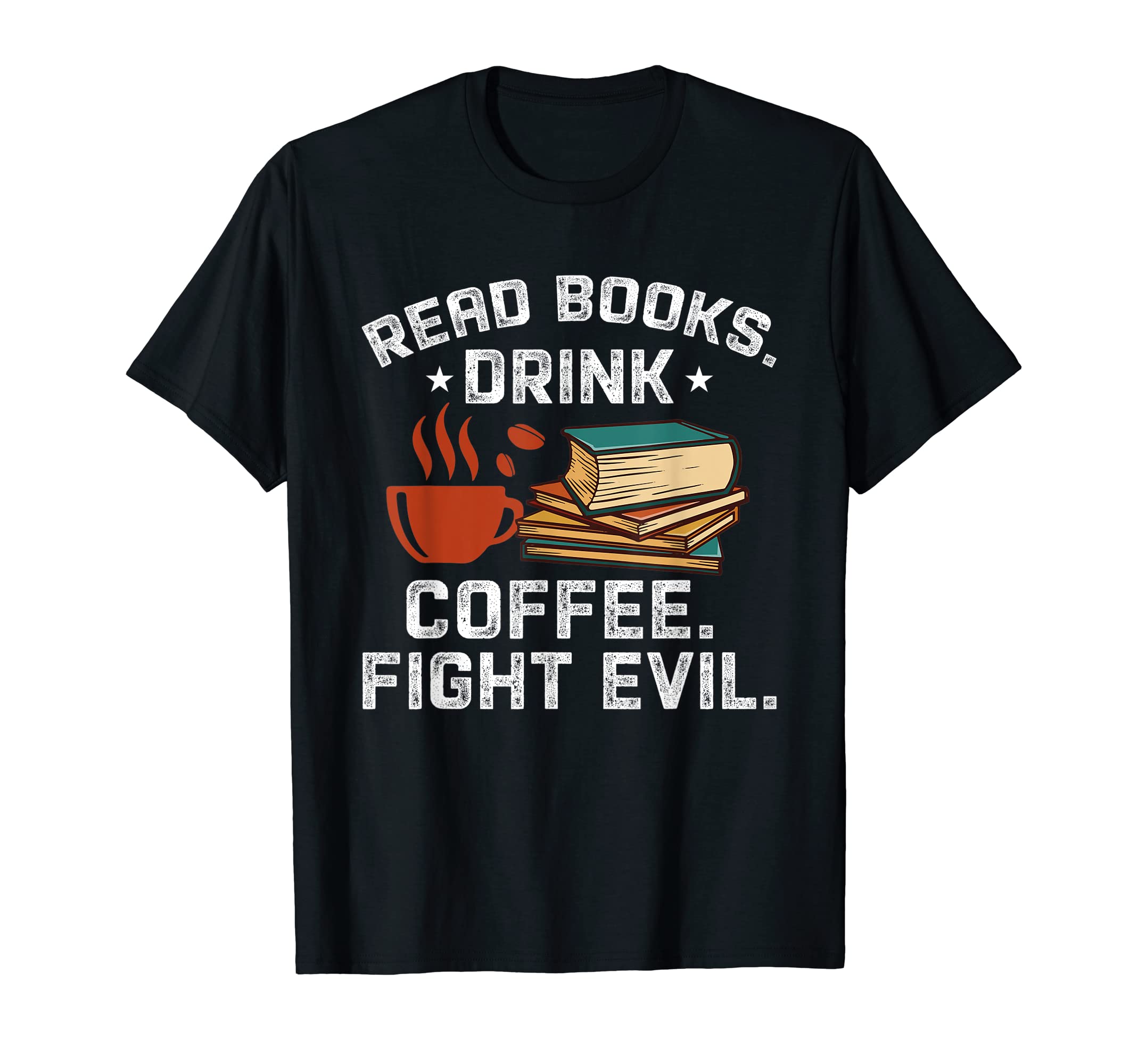 Read Books Drink Coffee Funny Coffee T-Shirt - Minimalist Print Men Women - T-Shirt, Sweatshirt, Hoodie