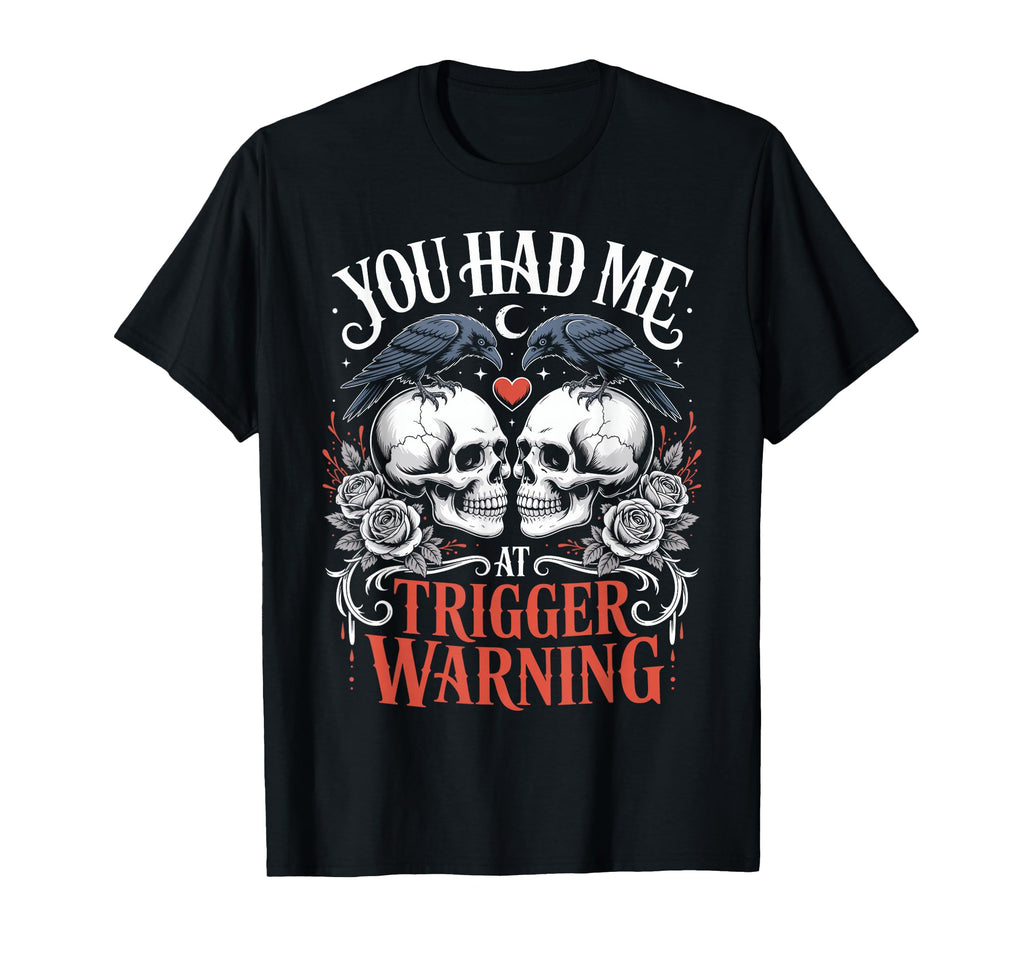 Dark Romance Booktok You Had Me T-Shirt - Unique Graphic for Adults - T-Shirt, Sweatshirt, Hoodie