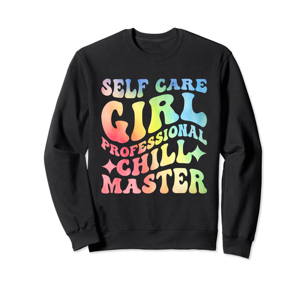 Funny Self Care Love Wellness Sweatshirt - Trendy Graphic for Adults - T-Shirt, Sweatshirt, Hoodie