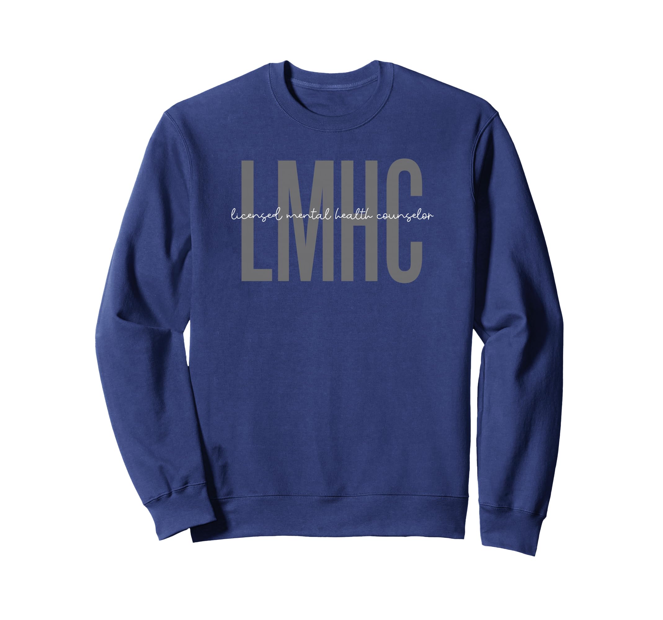 Licensed Mental Health Counselor Lmhc Sweatshirt - Graphic Print for Adults - T-Shirt, Sweatshirt, Hoodie