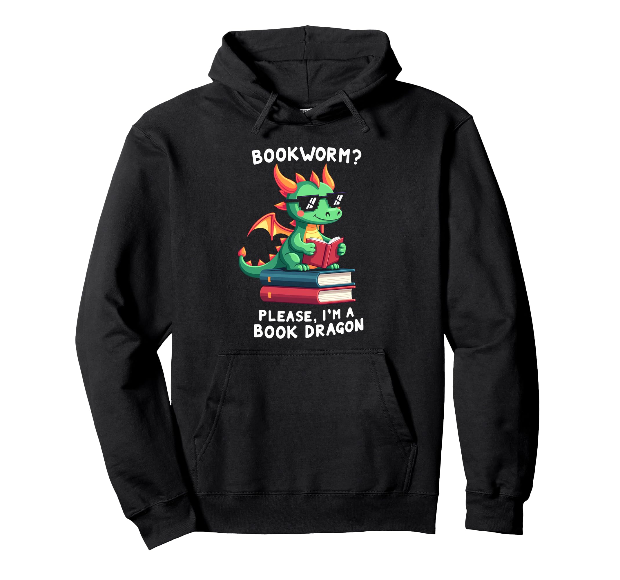 Bookworm Please Im Book Dragon Hoodie - Unique Graphic Men Women - T-Shirt, Sweatshirt, Hoodie