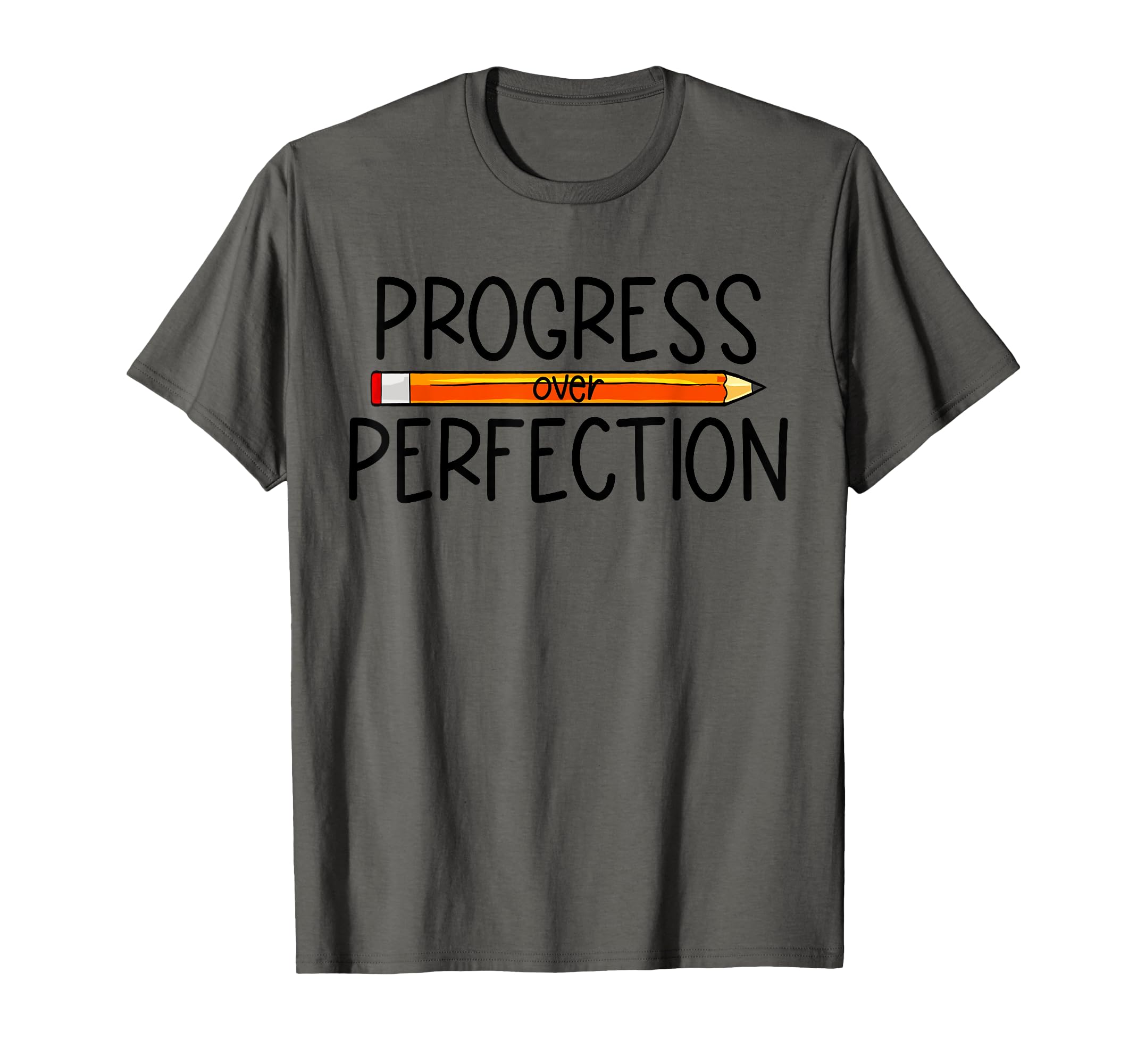 Progress Over Perfection Back To T-Shirt - Unique Graphic for Adults - T-Shirt, Sweatshirt, Hoodie