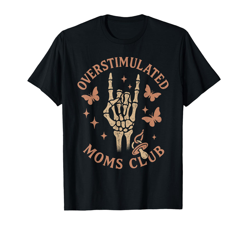 Groovy Moms Club Overstimulated Sweatshirt - Streetwear Style for Adults - T-Shirt, Sweatshirt, Hoodie