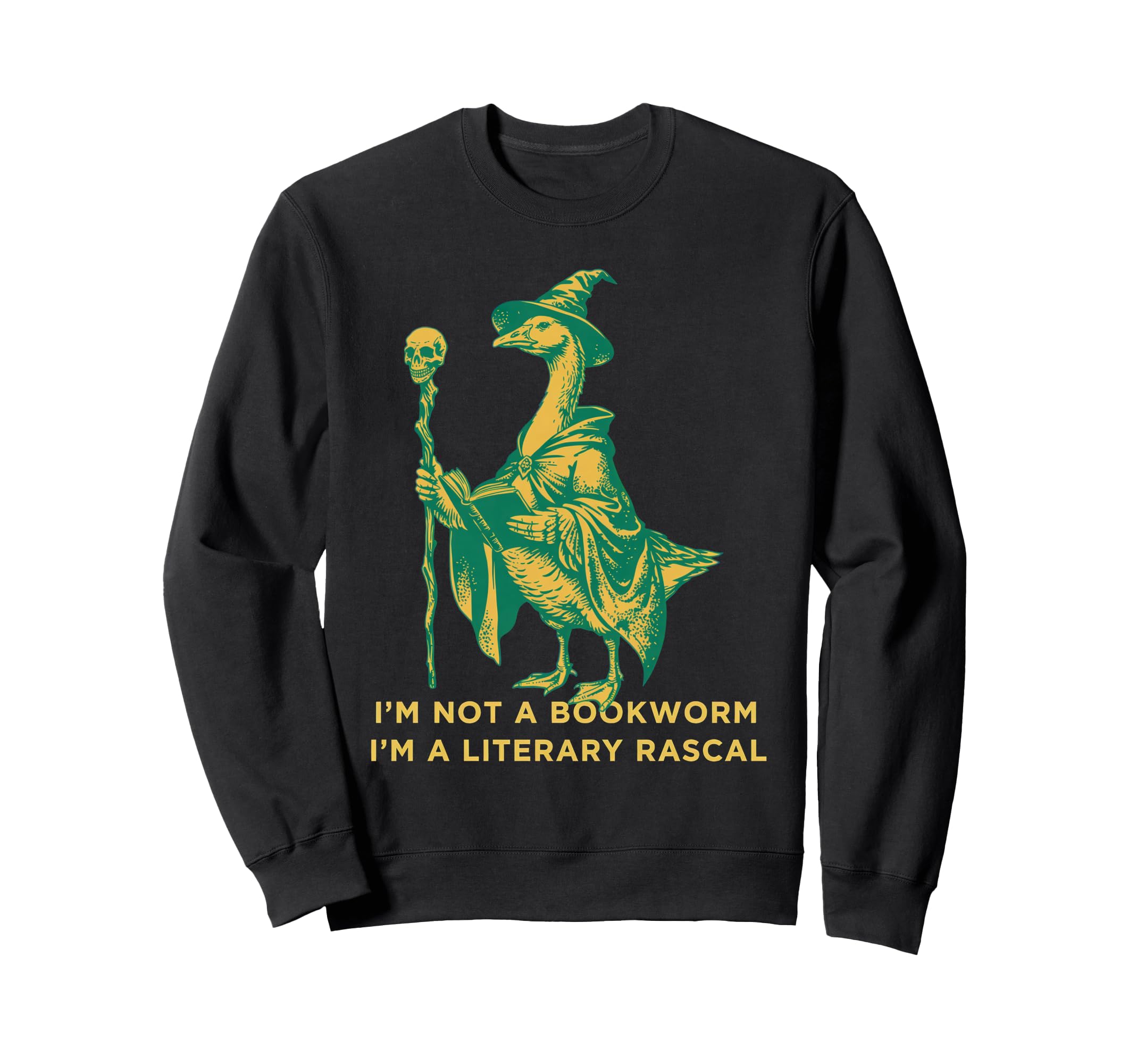 Im Not Bookworm Im Literary Rascal Sweatshirt - Novelty Apparel for Adults - T-Shirt, Sweatshirt, Hoodie
