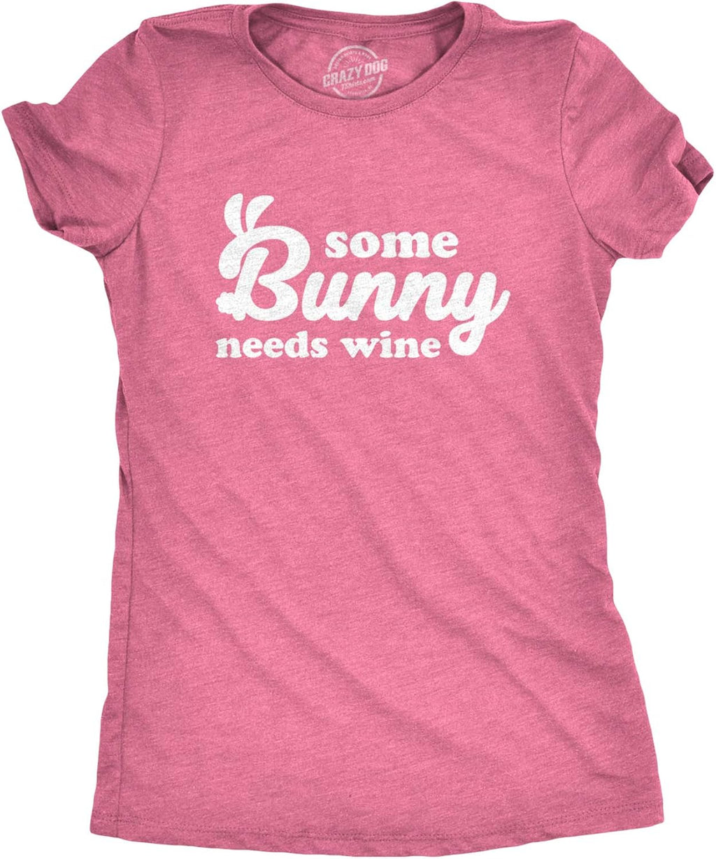 Womens Some Bunny Needs Wine T Shirt Cute Easter Faith Sarcastic Girls Tee Unisex T-shirt, Sweatshirt, Hoodie, Long Sleeve Tee - T-Shirt, Sweatshirt, Hoodie
